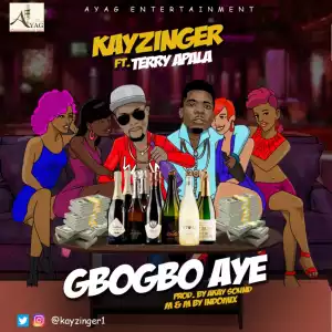 Kayzinger - Gbogbo Aye ft. Terry Apala